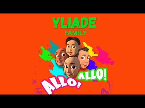 Yliade Family - Allô Allô