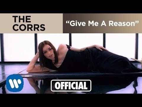 Corrs - Give Me a Reason